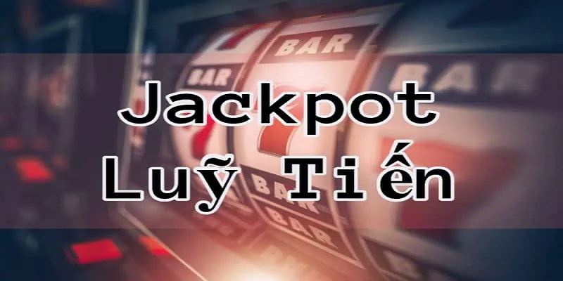 Tham khảo cách chơi nổ hũ Jackpot lũy tiến